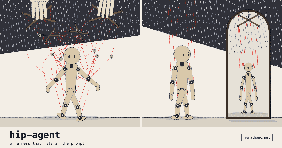 hip-agent: a harness that fits in the prompt